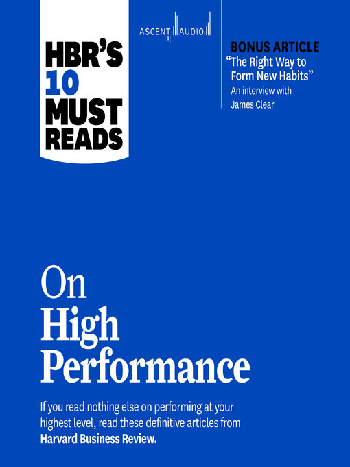 Title details for HBR's 10 Must Reads on High Performance by Harvard Business Review - Wait list